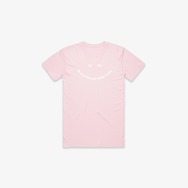 Be The Reason T-Shirt - Pink